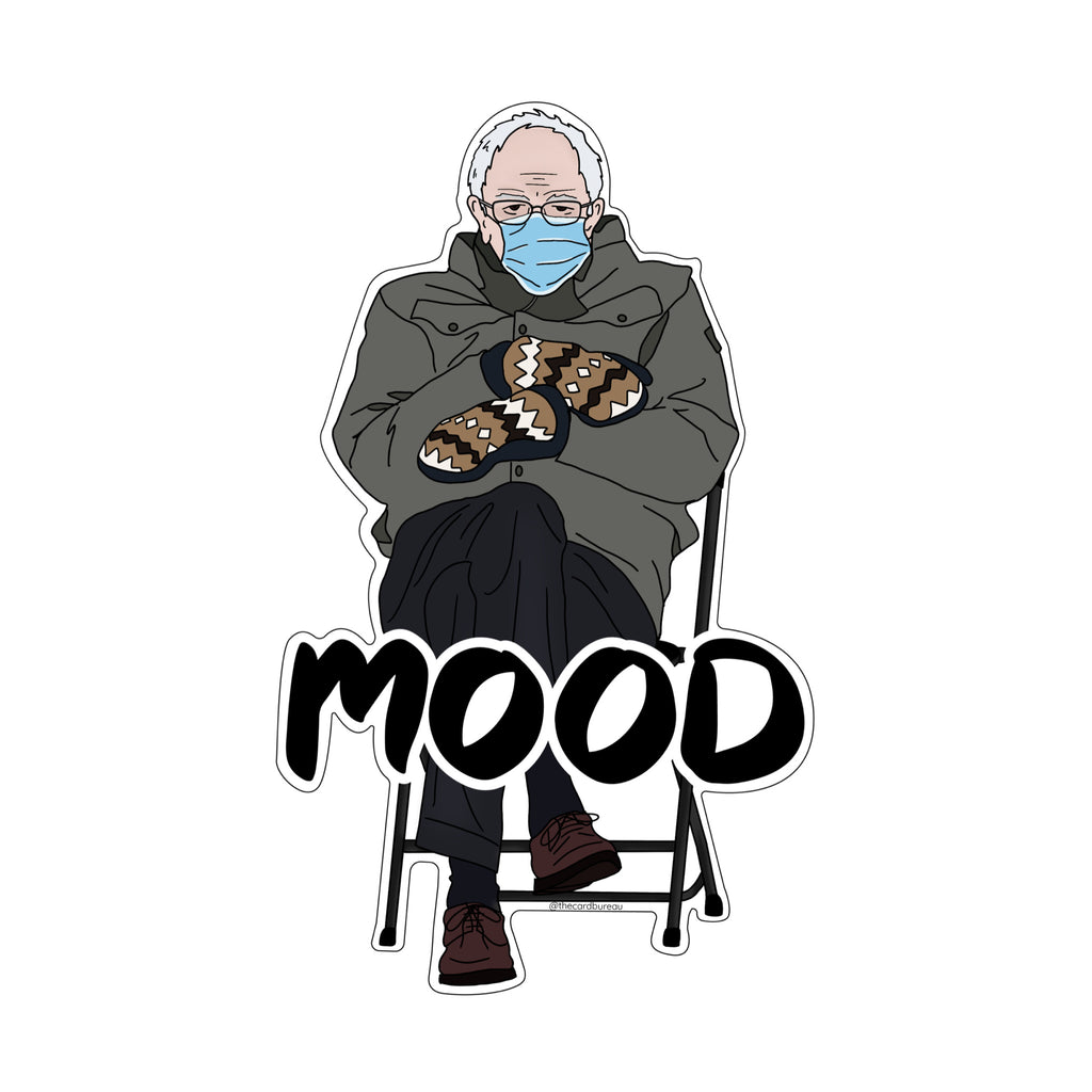 Shop the Bernie Mood meme sticker in Canada. It's definitely a mood. This vinyl sticker is ideal for laptops, cells phones, notebooks, or cold metal surface. Super fun and a hilarious gift addition or a little present to add to a card. We love Bernie and will stick this baby everywhere.